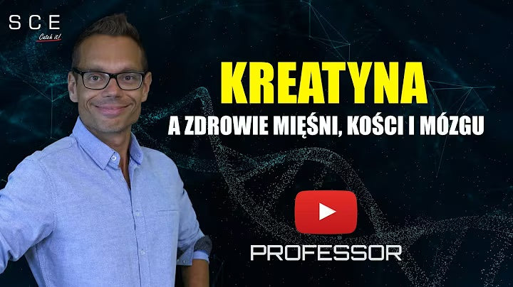 Załaduj film: Kreatyna a zdrowie mięśni, kości i mózgu - Professor odc. 85